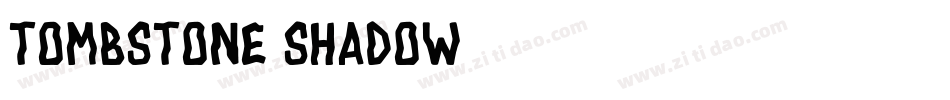 Tombstone Shadow字体转换